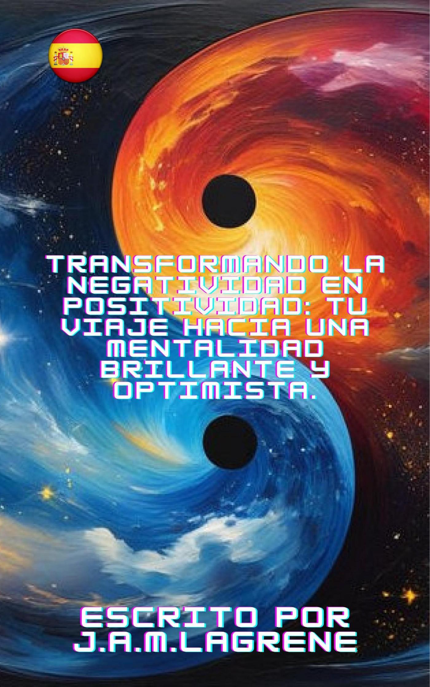 Transformando la Negatividad en Positividad